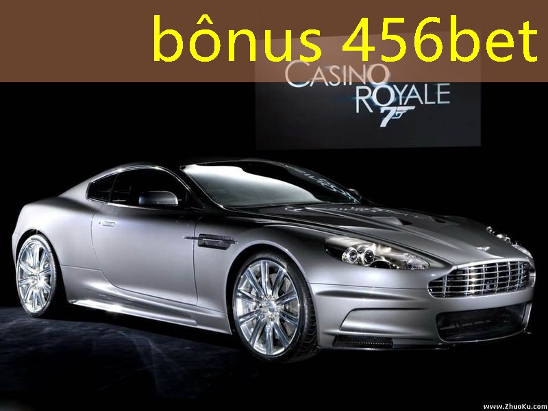 bônus 456bet bônus 456bet